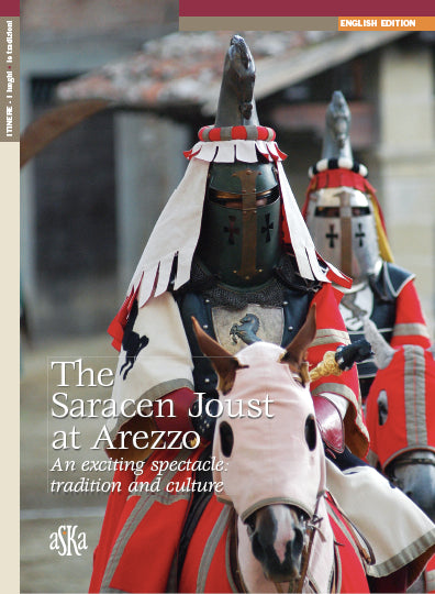 THE SARACEN JOUST AT AREZZO ASKA EDIZIONI