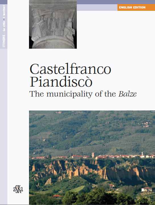 CASTELFRANCO PIANDISCO, The municipality of the Balze, (English Edition)