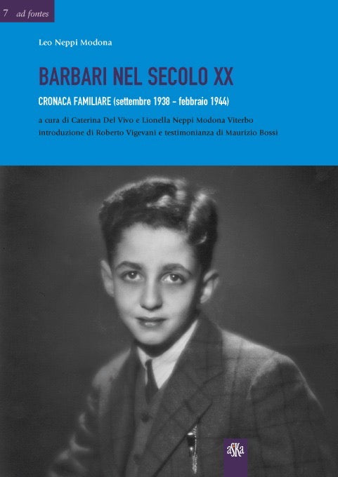 BARBARI NEL XX SECOLO, Cronaca familiare (settembre 1938 - febbraio 1944), di Leo Neppi Modona